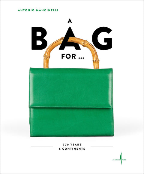 The Bag: 200 Years, 5 Continents by Mancinelli, Antonio