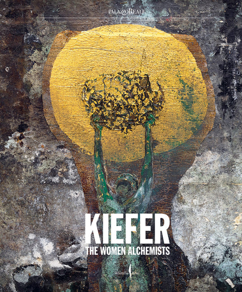Anselm Kiefer: Women Alchemists