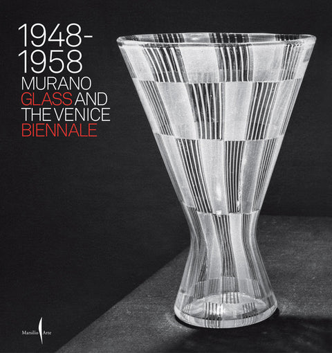 Murano Glass and the Venice Biennale: 1948-1958