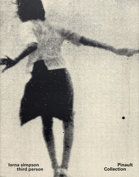 Lorna Simpson: Third Person by Simpson, Lorna