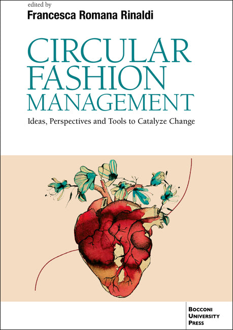 Circular Fashion Management: Ideas, Perspectives and Tools to Catalyze Change Foreword