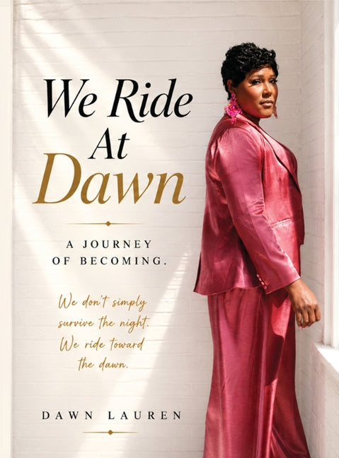 We Ride at Dawn by Lauren, Dawn