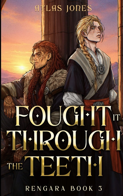 Fought it Through the Teeth by Jones, Atlas