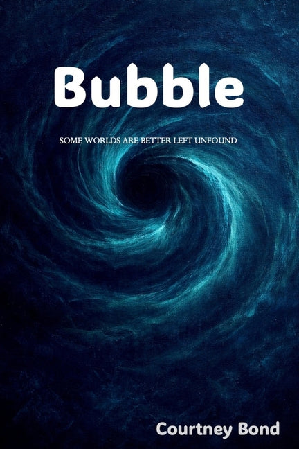 Bubble by Bond, Courtney