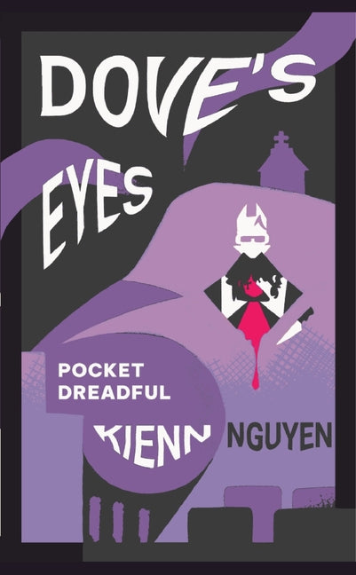 Dove's Eyes Pocket Dreadful by Nguyen, Kienn