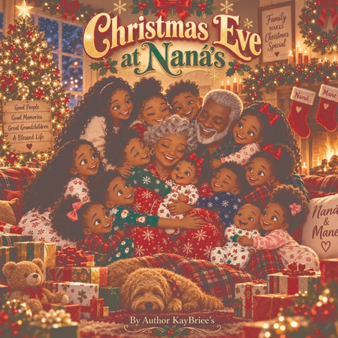 Christmas Eve at Nana's by Teachey, Lashelle M.
