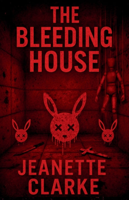 The Bleeding House (The Mire Institute Book 3) by Clarke, Jeanette