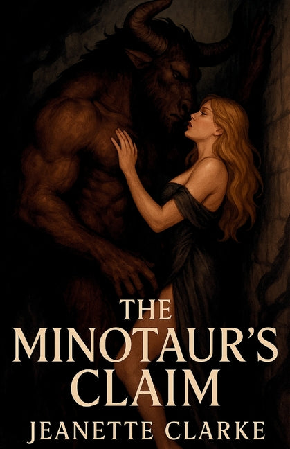 The Minotaur's Claim by Clarke, Jeanette