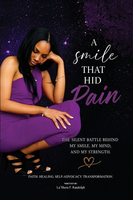 A Smile That Hid Pain by Randolph, La'shera F.
