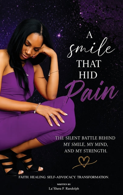 A Smile That Hid Pain by Randolph, La'shera F.