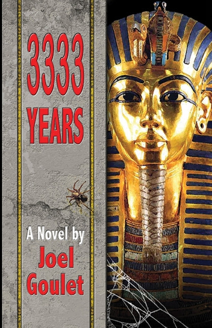 3333 Years by Goulet, Joel D.