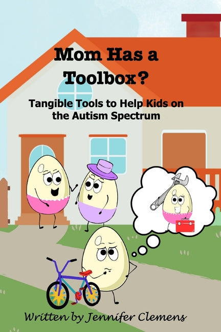 Mom Has a Toolbox?: Tangible Tools to Help Kids on the Autism Spectrum