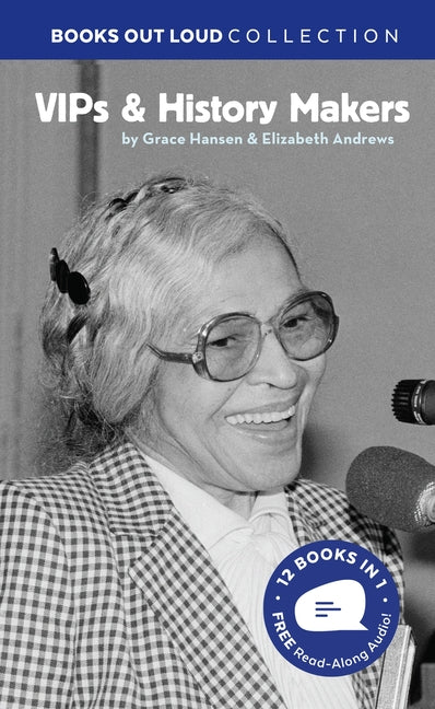 Vips & History Makers: Books Out Loud Collection by Hansen, Grace