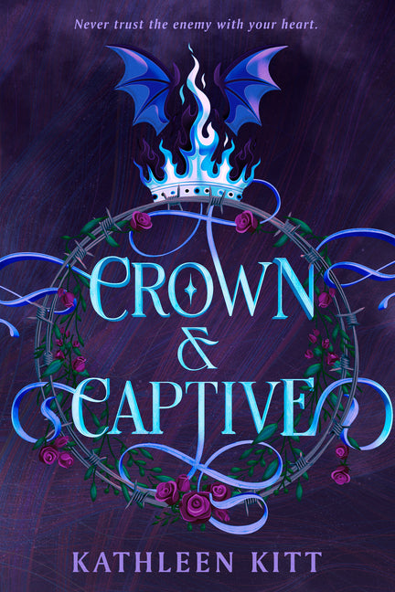 Crown & Captive by Kitt, Kathleen