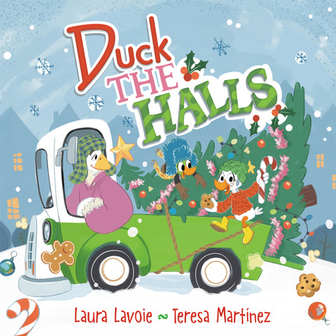Duck the Halls: A Rhyming Christmas Story by Lavoie, Laura