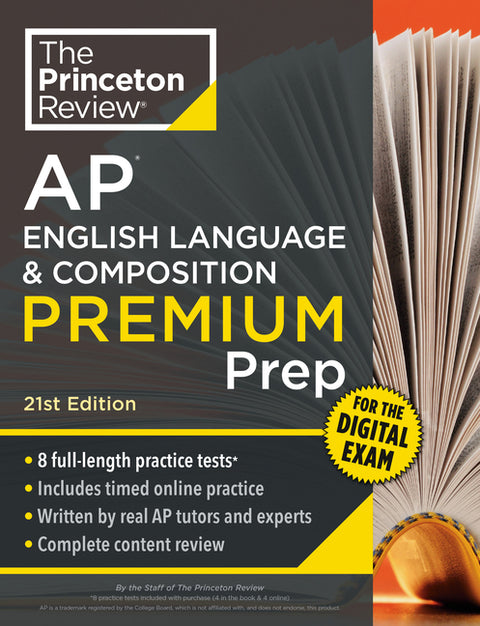 Princeton Review AP English Language & Composition Premium Prep, 21st Edition: 8 Practice Tests + Digital Practice Online + Content Review
