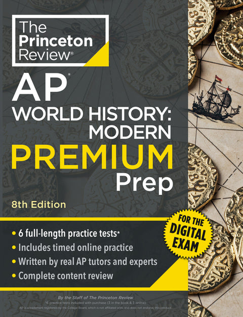 Princeton Review AP World History: Modern Premium Prep, 8th Edition: 6 Practice Tests + Digital Practice Online + Content Review
