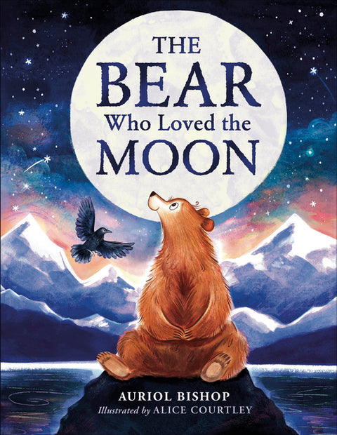The Bear Who Loved the Moon: A Little Winter's Tale by Bishop, Auriol