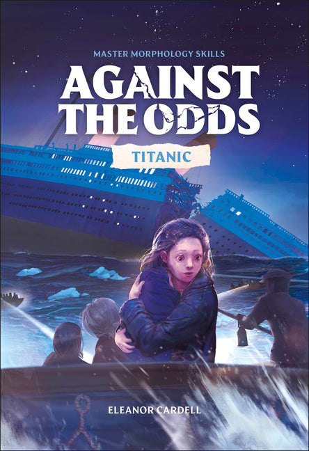 Against the Odds Titanic by Cardell, Eleanor