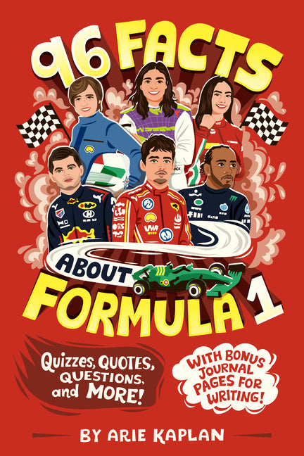 96 Facts about Formula 1: Quizzes, Quotes, Questions, and More! with Bonus Journal Pages for Writing!