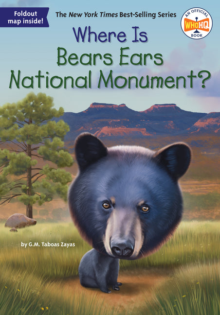 Where Is Bears Ears National Monument? by Taboas Zayas, G. M.