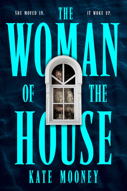 The Woman of the House by Mooney, Kate