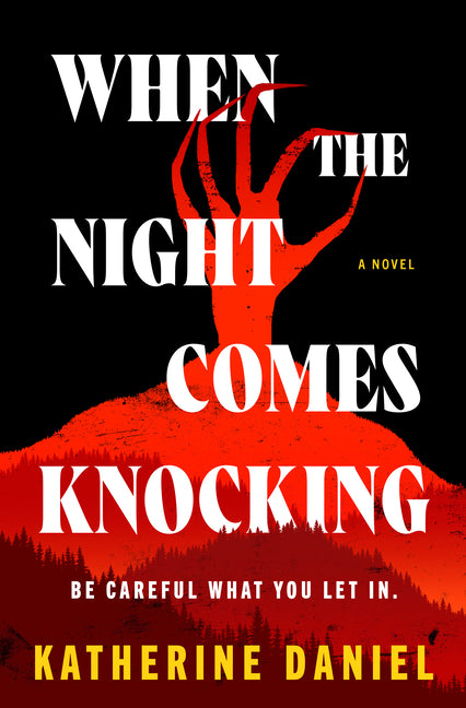 When the Night Comes Knocking by Daniel, Katherine
