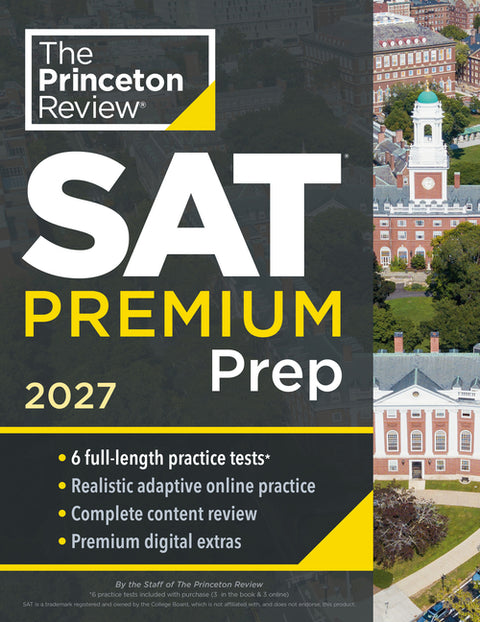 Princeton Review SAT Premium Prep, 2027: 6 Full-Length Practice Tests (3 in Book + 3 Adaptive Tests Online) + Online Flashcards + Review & Tools by The Princeton Review