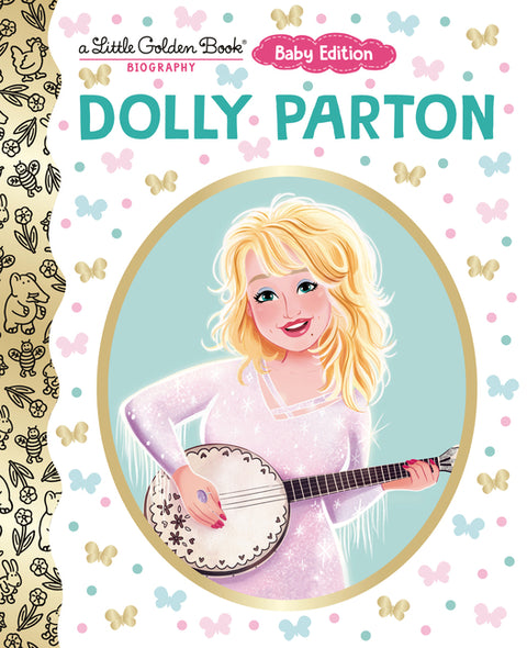 Dolly Parton: Baby Edition (a Little Golden Book Biography) by Hopkinson, Deborah