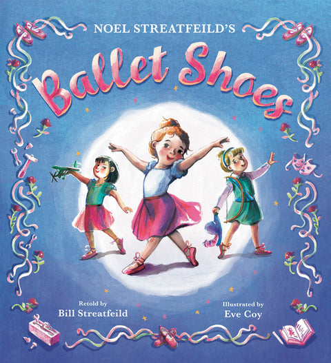 Ballet Shoes by Streatfeild, Noel