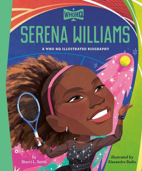 Serena Williams: A Who HQ Illustrated Biography by Smith, Sherri L.