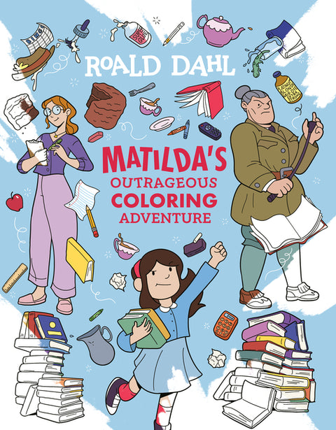 Matilda's Outrageous Coloring Adventure by Dahl, Roald