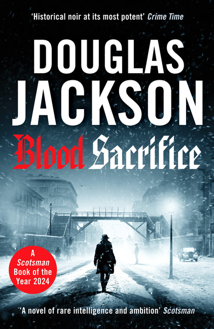 Blood Sacrifice: The Gritty, Gripping World War 2 Historical Crime Thriller