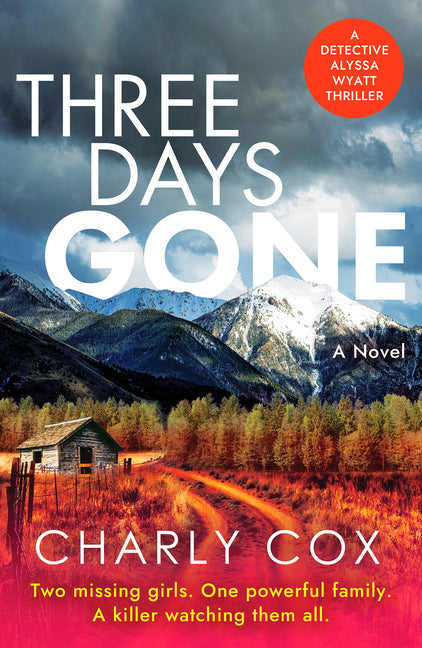 Three Days Gone: A Heart-Racing, Action-Packed Mystery