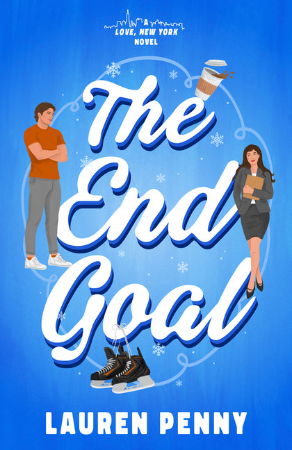 The End Goal: A Love, New York Novel by Penny, Lauren