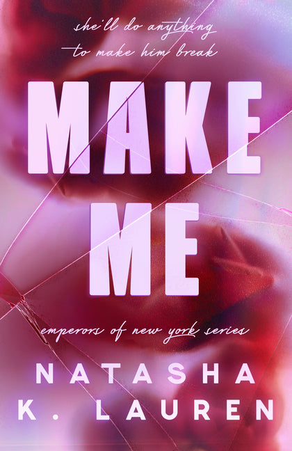 Make Me: A Mafia Romance by Lauren, Natasha K.