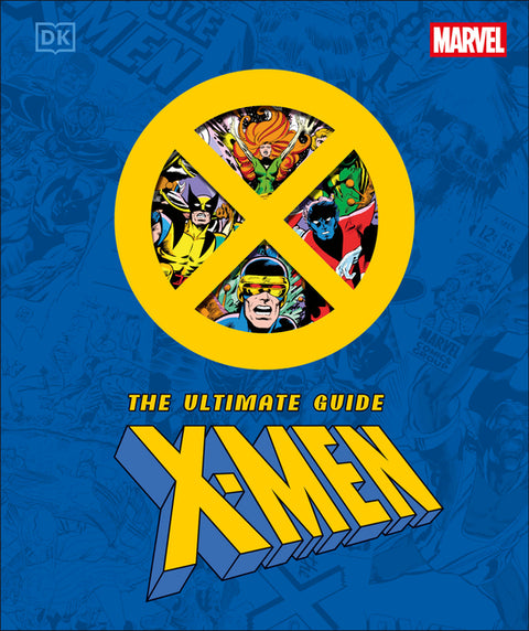 Marvel X-Men the Ultimate Guide by Wiacek, Stephen