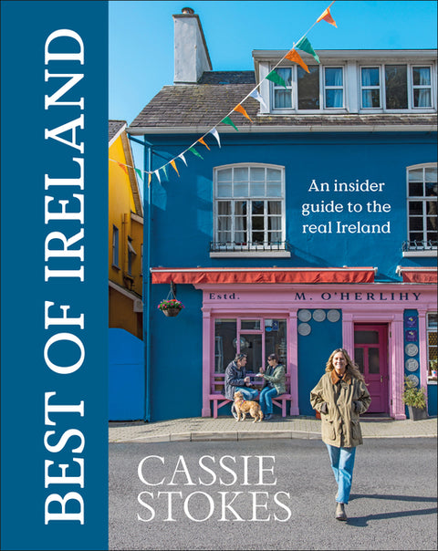 Best of Ireland: An Insider Guide to the Real Ireland by Stokes, Cassie