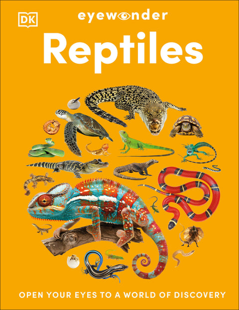 Eyewonder Reptiles: Open Your Eyes to a World of Discovery by DK