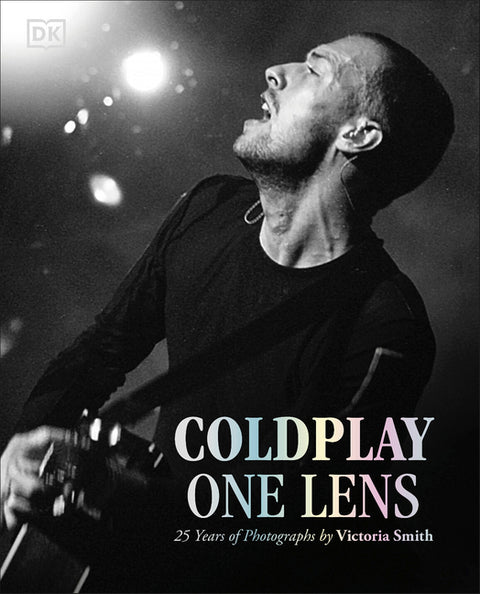 Coldplay One Lens: 25 Years of Photographs by Victoria Smith by Smith, Victoria