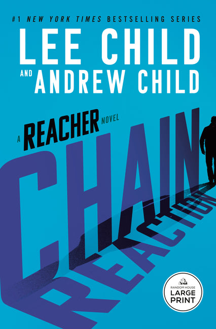 Chain Reaction: A Reacher Novel by Child, Lee