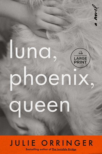 Luna, Phoenix, Queen by Orringer, Julie