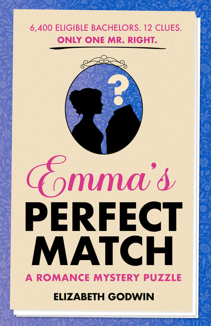 Emma's Perfect Match: A Romance Mystery Puzzle by Godwin, Elizabeth