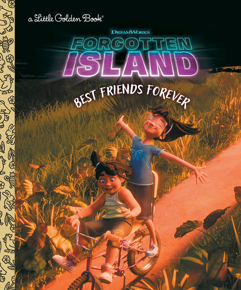 Forgotten Island: Best Friends Forever (Dreamworks) by Man-Kong, Mary