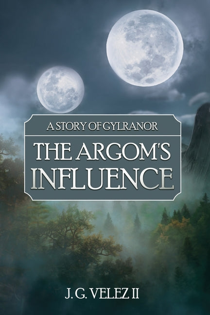 A Story of Gylranor: The Argom's Influence