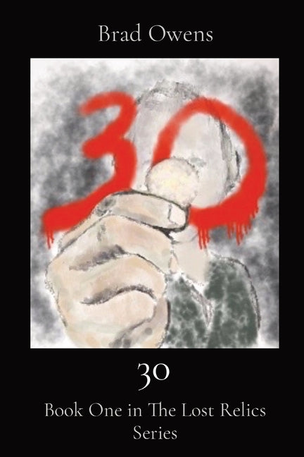30: Book One in The Lost Relics Series