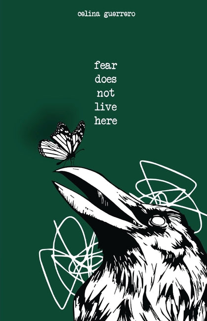 fear does not live here by Guerrero, Celina