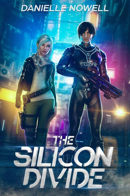 The Silicon Divide by Nowell, Danielle
