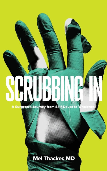 Scrubbing In by Thacker, Mel
