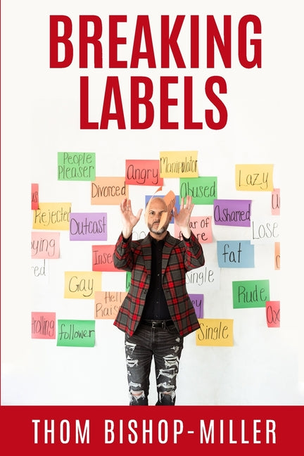 Breaking Labels by Bishop Miller, Thom